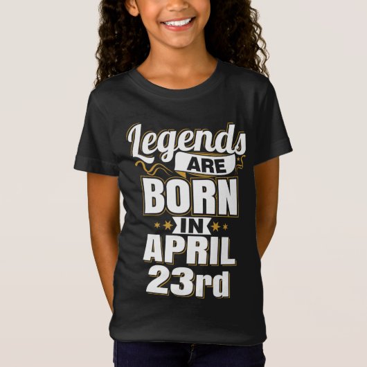 T-Shirt Les légendes sont nées le 23 avril (Devant)