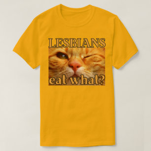 T-shirt Les Lesbiennes Mangent Quoi ? Chat orange amusant