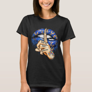 T-shirt Les lèvres autistes ne jugent pas ce que vous ne c
