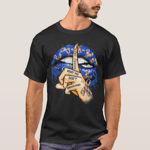 T-shirt Les Lèvres Autistes Ne Jugent Pas Ce Que Vous Ne C