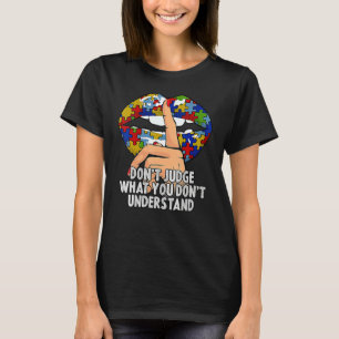 T-shirt Les lèvres autistes ne jugent pas ce que vous ne c