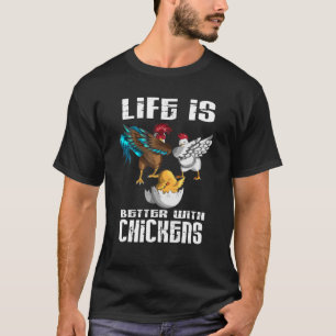 T-shirt Les Lifes Sont Meilleurs Avec Les Poulets Poulets