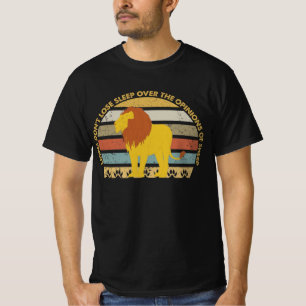 T-shirt Les lions ne perdent pas leur sommeil devant les o