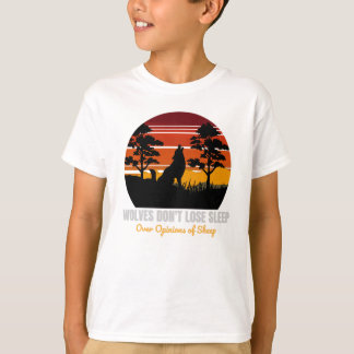 T-shirt Les loups ne perdent pas leur sommeil sur les opin