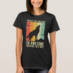 T-shirt Les loups sont géniaux Je suis génial Donc je suis