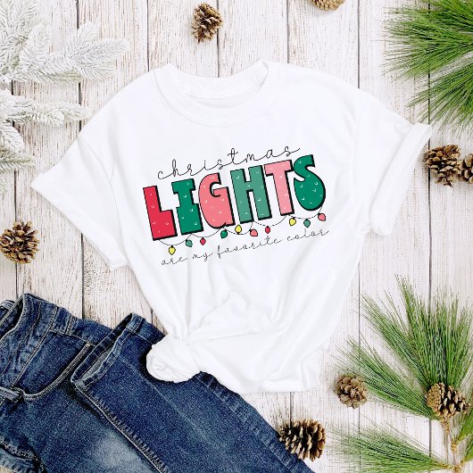 T-shirt Les lumières de Noël sont mes couleurs préférées a