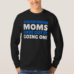 T-shirt Les mamans argentines ont la classe mamans argenti