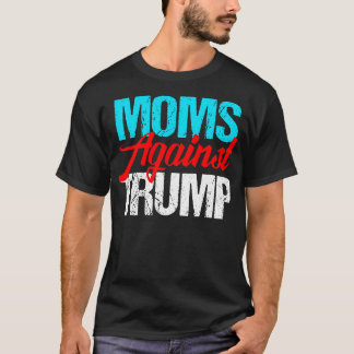 T-shirt Les mamans contre Donald Trump