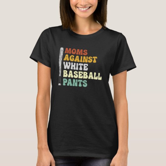 T-shirt Les mamans contre les pantalons blancs de baseball (Devant)