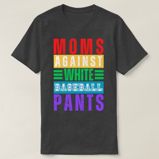 T-shirt Les mamans contre les pantalons blancs de baseball (Design devant)