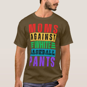 T-shirt Les mamans contre les pantalons blancs de baseball