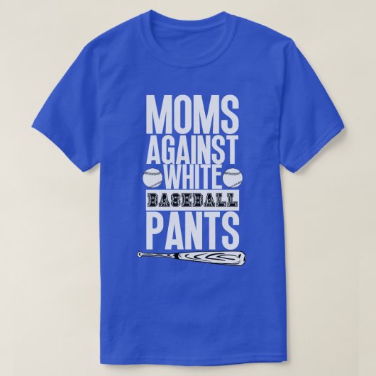 T-shirt Les mamans contre les pantalons de baseball blanc  (Design devant)