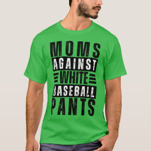 T-shirt Les mamans contre les pantalons de baseball blanc