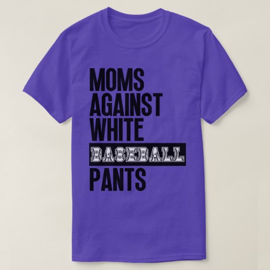 T-shirt Les mamans contre les pantalons de baseball blanc  (Design devant)