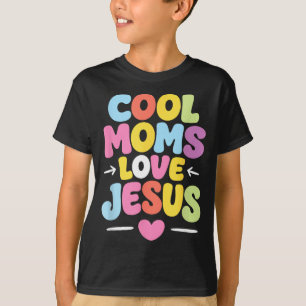 T-shirt Les mamans cool aiment Jésus cadeau chrétien maman