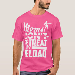 T-shirt Les mamans Ne Retraitent Pas Leur Chemise Pro Gun