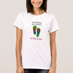 T-shirt Les mariages Vont Mieux En Flip Flops Beach Weddin