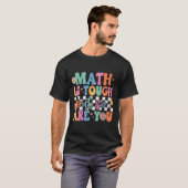 T-shirt Les Mathématiques Sont Touchées Mais Vous Êtes Vin (Devant entier)