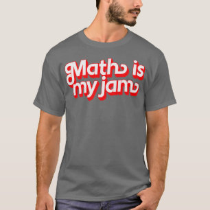 T-shirt Les maths, c'est ma confiture
