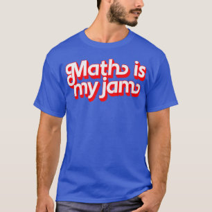 T-shirt Les maths, c'est ma confiture