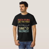 T-shirt Les Maths Drôle Puns Première Sine De Folie  (Devant entier)