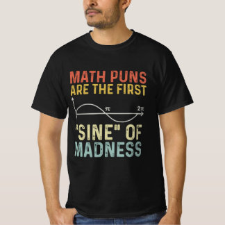 T-shirt Les Maths Drôle Puns Première Sine De Folie 