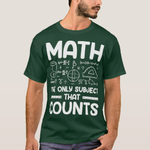 T-shirt Les Maths Le Seul Sujet Qui Compte