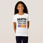 T-Shirt Les maths ne se soucient pas des filles Chemise (Devant entier)