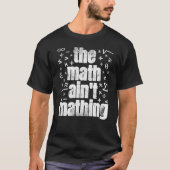 T-shirt Les maths ne sont pas des maths (Devant)