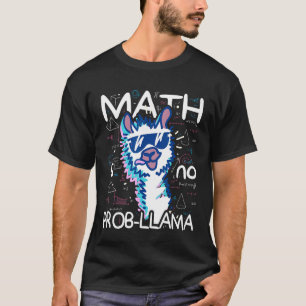 T-shirt Les maths ne sont pas un prob Llama Étudiant Retou