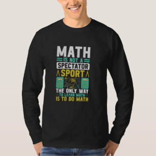T-shirt Les maths ne sont pas un sport de spectateur Mathé