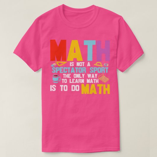 T-shirt Les maths ne sont pas un sport de spectateurs (Design devant)