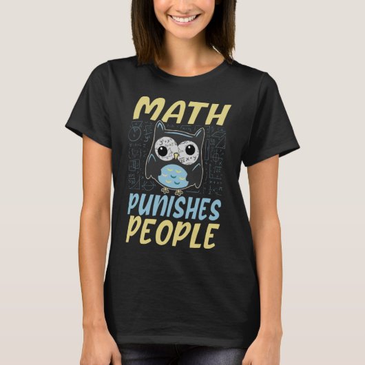 T-shirt Les maths punissent les gens les maths hibou (Devant)
