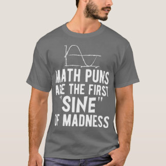 T-shirt Les maths puns sont la première condition sine qua