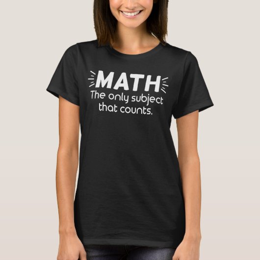 T-shirt Les Maths Sarcastiques Le Seul Sujet Qui Compte (Devant)