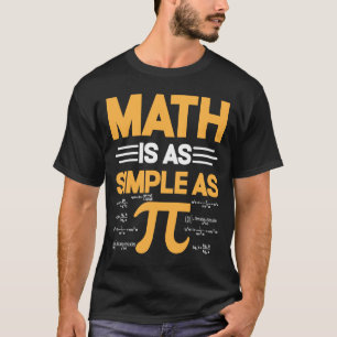 T-shirt Les Maths Sont Aussi Simples Que Pi I Pi Symbole I