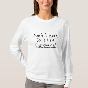 T-shirt Les maths sont dures