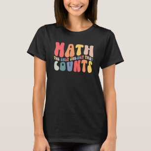 T-shirt Les Maths Sont Le Seul Sujet 100ème Jour De Retour