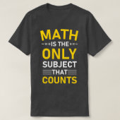 T-shirt Les Maths Sont Le Seul Sujet Qui Compte 1 (Design devant)