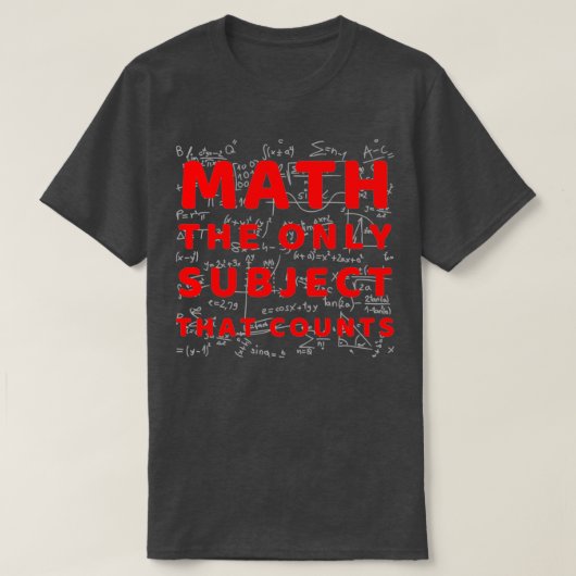 T-shirt Les Maths Sont Le Seul Sujet Qui Compte 9 (Design devant)
