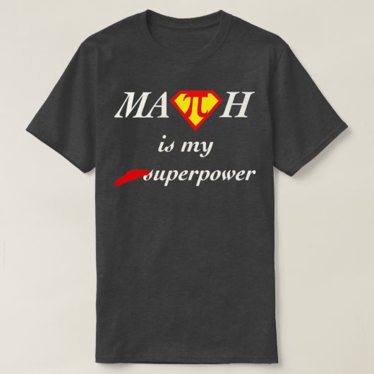 T-shirt Les maths sont ma superpuissance (Design devant)