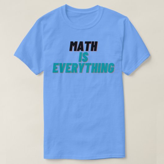 T-shirt Les maths sont tout (Design devant)