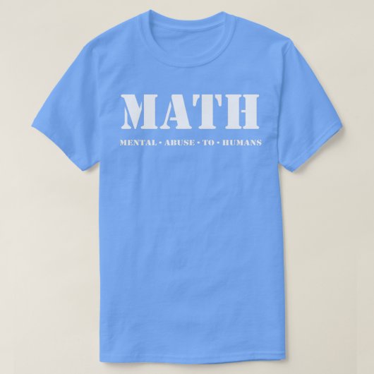 T-shirt Les maths sont une chemise dure (Design devant)