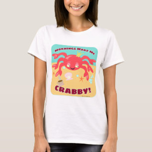 T-shirt Les matinées amusantes de crabe me font caricature