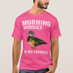 T-shirt Les matinées de Woodies sont ma chasse de canard d