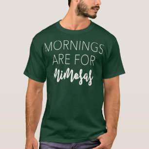 T-shirt Les Matins Sont Pour Les MimosaCadeaux drôles & sa