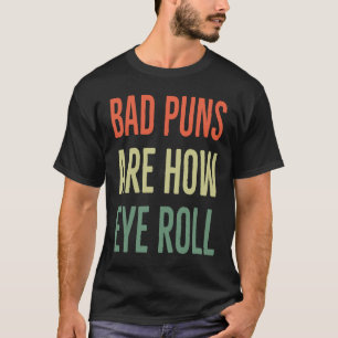 T-shirt Les mauvais jeux de mots sont comme je roule des y
