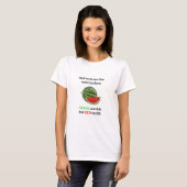 T-shirt Les mauvais tests sont comme les pastèques (Devant entier)