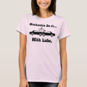 T-shirt Les mécaniciens le font... avec du lube.