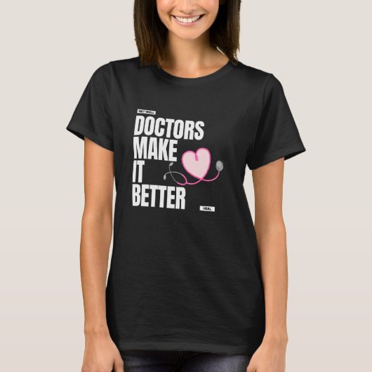 T-shirt Les médecins en font une meilleure profession médi (Devant)